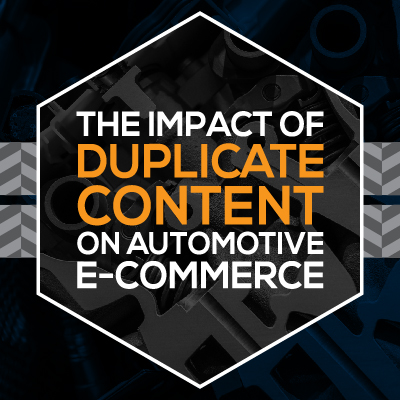 Duplicate Content Impacts On The Automotive Industry Cellacore Ecommerce